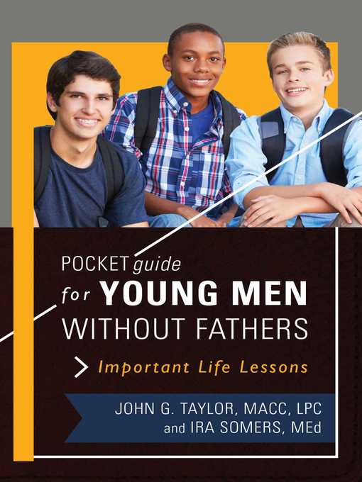 Title details for Pocket Guide for Young Men without Fathers: Important Life Lessons by John Taylor - Available
